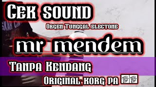 π΄Cek sound Mr. Mendem Non Kendang.Cocok untuk kalaborasi-orgenTunggal @Niafa Music #korgpa50