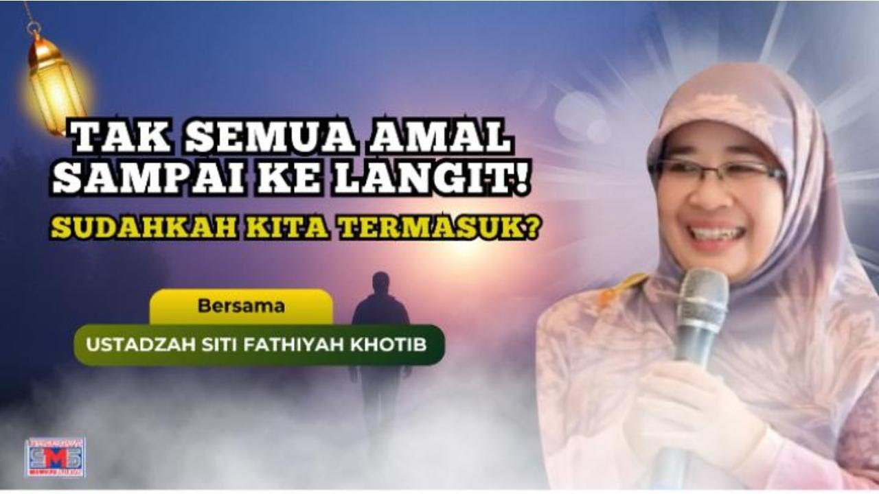 Hanya Amal Terpilih yang Sampai ke Langit… Apakah Kita Termasuk?