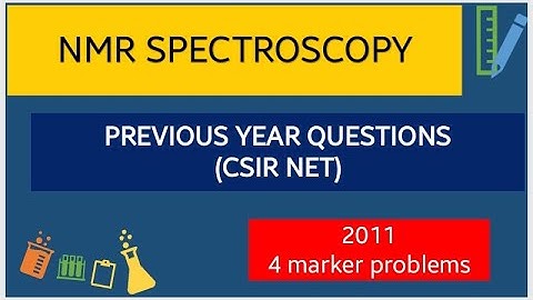 #nmr #spectroscopy  NMR SPECTROSCOPY | PREVIOUS YEAR QUESTIONS (part 2)