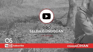 Selda GÜNDOĞAN - Yar Demedin ( #osmancihan #seldagündogan ) Resimi