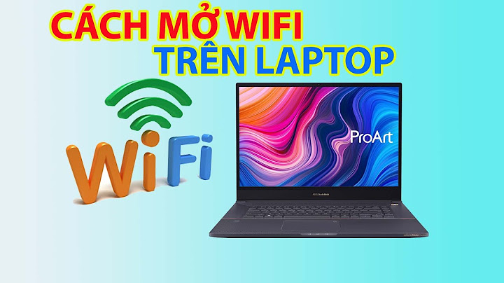 Hướng dẫn bẻ khóa wifi cho laptop năm 2024