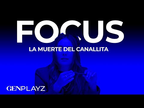Focus Group: La muerte del canallita | Gen Playz