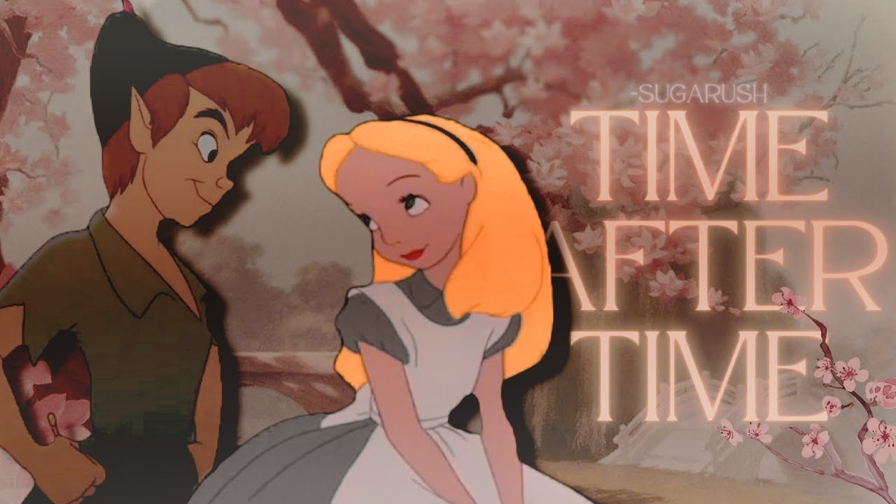 Peter Pan x Alice | Time After Time - YouTube