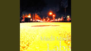 Video thumbnail of "Madii Madii - Laba"