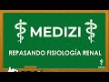 REPASO  DE FISIOLOGÍA RENAL (14/09/2020)