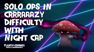 Plants vs Zombies Battle for Neighborville - Solo ops in crrraaazy difficulty with Night Cap