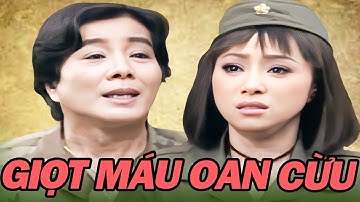 Cải Lương Xã Hội Việt Nam Hay Nhất | GIỌT MÁU OAN CỪU Full  | Cải Lương Xưa Trước 1975 Kinh Điển
