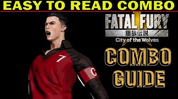 FFCotW: CRISTIANO RONALDO (CR7) COMBO GUIDE | Fatal Fury City of the Wolves