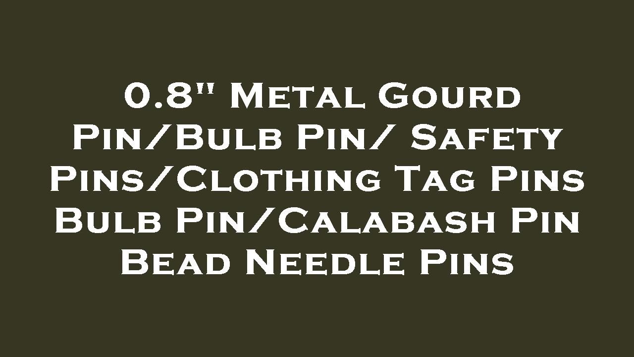 0.8" Metal Gourd Pin/Bulb Pin/ Safety Pins/Clothing Tag Pins Bulb Pin