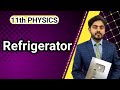 Refrigerator class 11 nbf | heat pump | 11th class physics | nbf | by atif ahmed | federal board