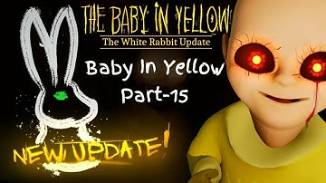 Baby In Yellow Walkthrough Gameplay No-15 ( Android/iOS )
