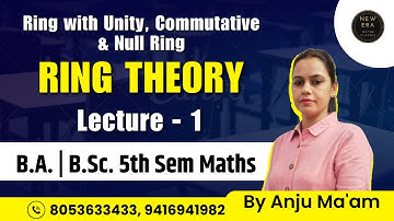 Definition of Ring | Ring with Unity | Commutative & Null Ring | BA/BSc Maths |New Era Maths Classes