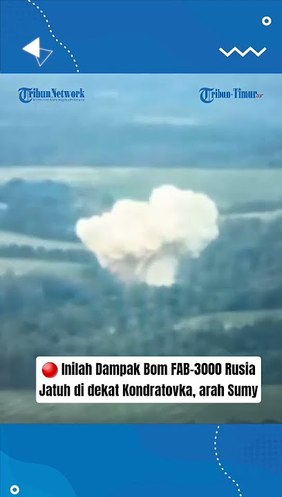 🔴 Inilah Dampak Bom FAB-3000 Rusia Jatuh di dekat Kondratovka, arah Sumy