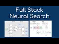 Full Stack Neural Search