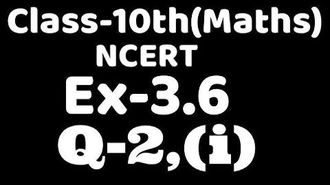 Class 10 Ex 3.6 Q2 (i) maths Ncert ,chapter3 , linear equation in two variables VKS Maths x,  Ch3