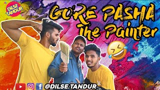 Gore Pasha The Painter | Desi Painters Be Like 😂 | Hyderabadi Comedy | Dilse Tandur