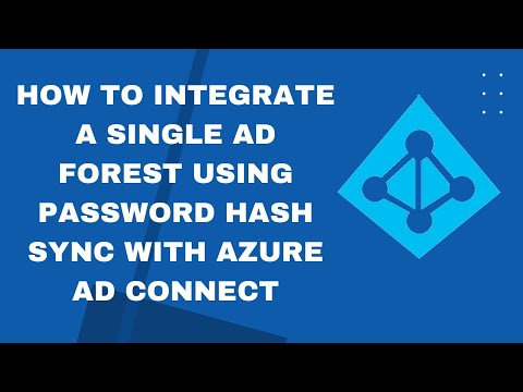 HOW TO INTEGRATE A SINGLE AD FOREST USING PASSWORD HASH SYNC WITH AZURE AD CONNECT