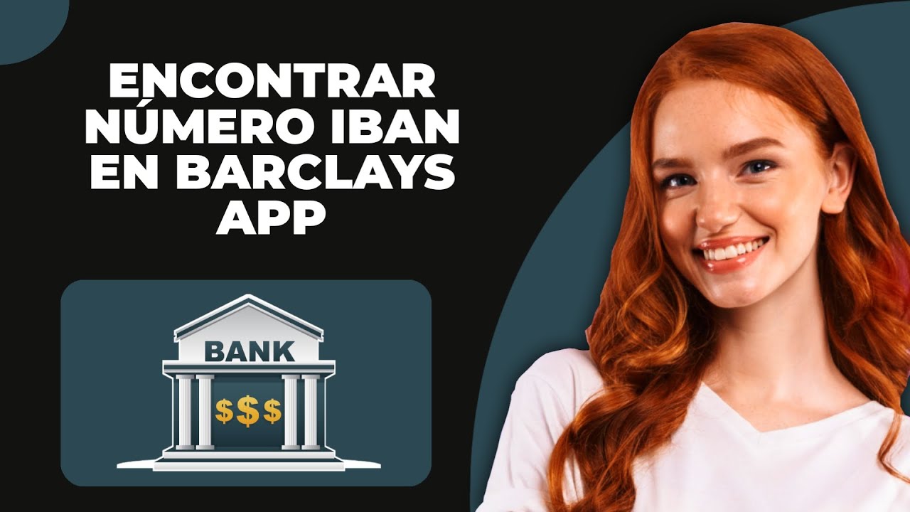 Cómo encontrar el número IBAN en la app de Barclays (2025) - YouTube