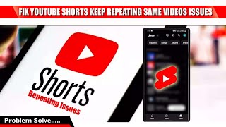 How to fix Youtube Shorts Keep Repeating Same Videos || Shorts Videos Repeating problem solve