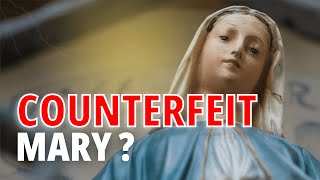 Catholic Mary vs. Biblical Mary: The Shocking Truth Revealed