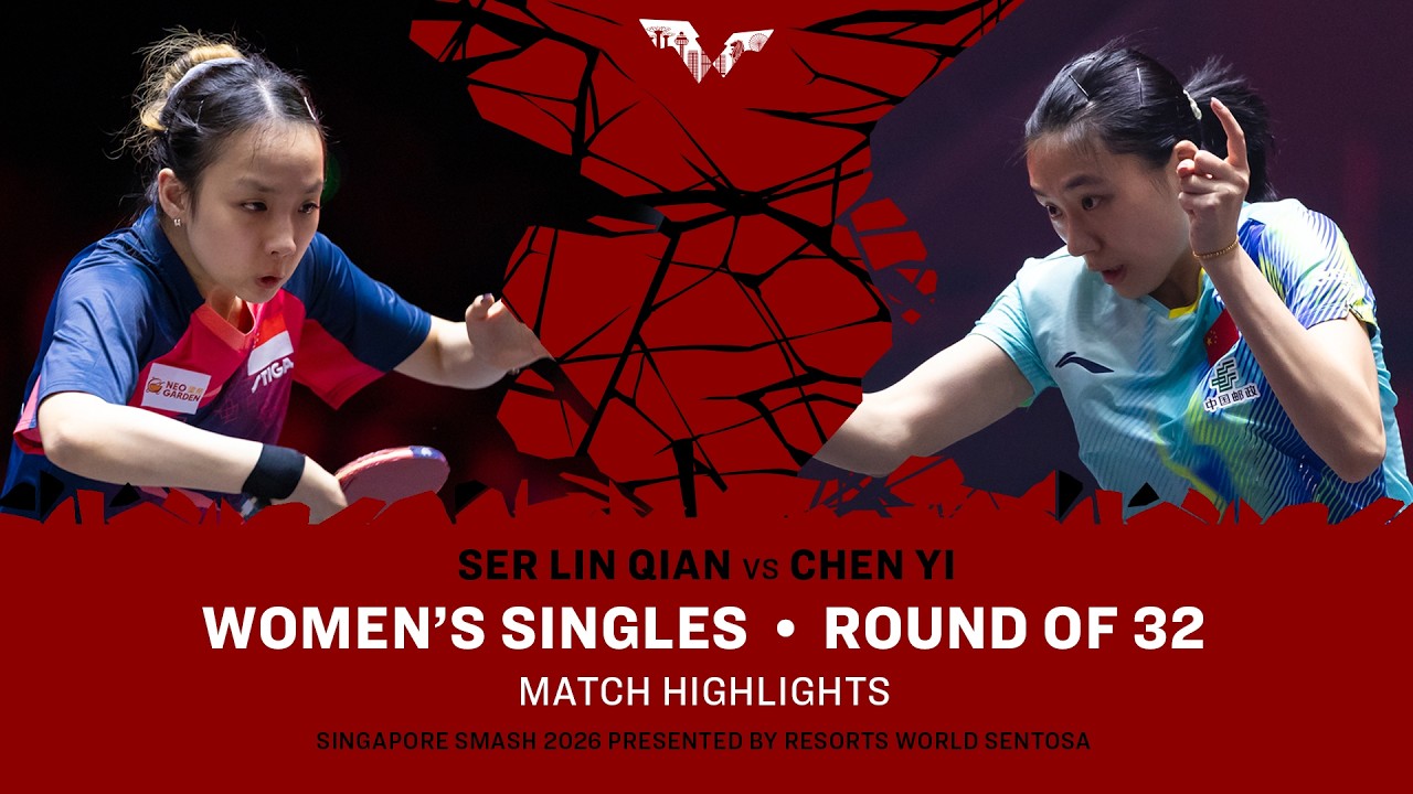 Ser Lin Qian vs Chen Yi | WS R32 | #WTTSingapore2026