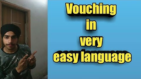 What is Vouching in Auditing? Meaning and objectives of vouching |Auditing|