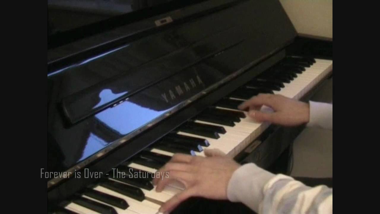 Forever Is Over (Piano Cover) - The Saturdays