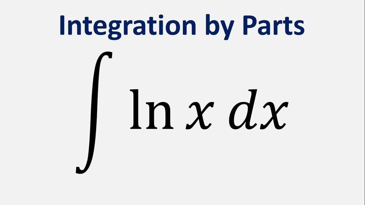 Integration By Parts Integral Of Ln X Dx YouTube integration-by-parts-integral-of-ln-x-dx-youtube