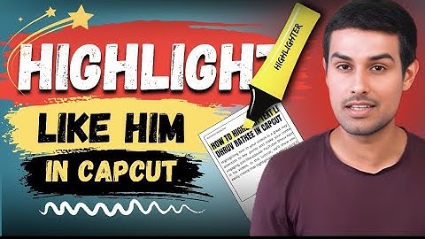 How to Highlight Text Like @dhruvrathee in Capcut