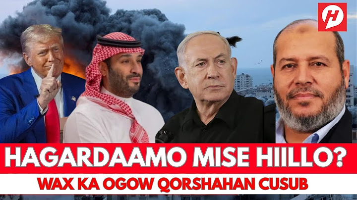 WARARKII U DAMBEEYAY NUKLIYEERKA IIRAAN + QORSHAHA CUSUB EE TRUMP + Q@SA + NITENAYHU + SACUUDI/UAE