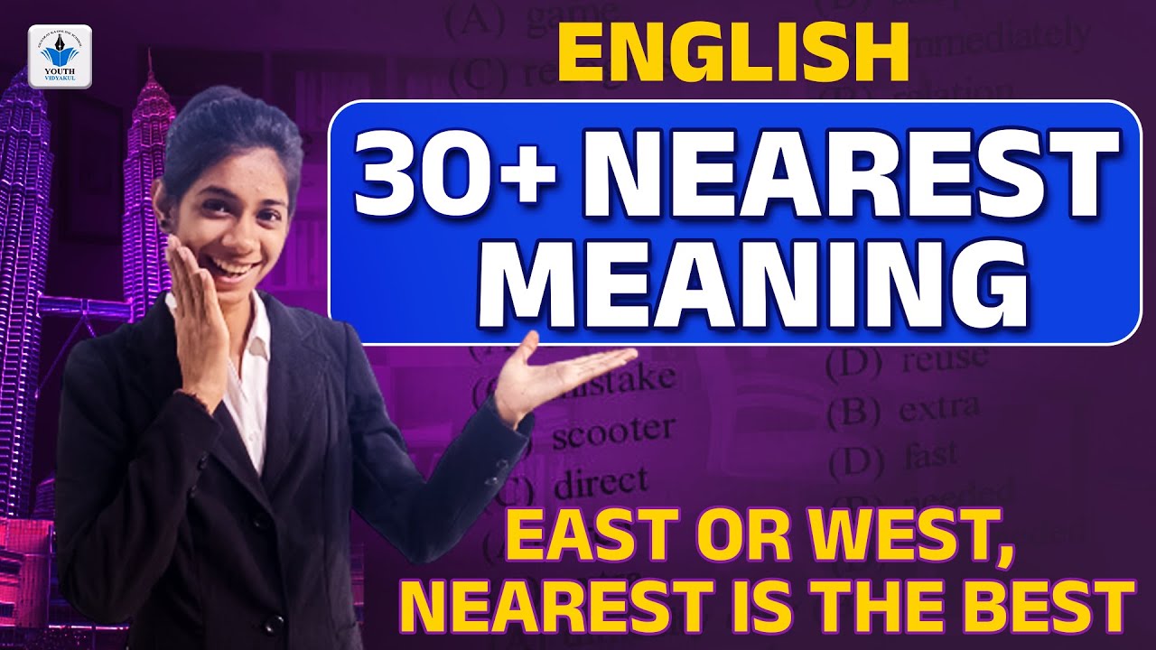 English Grammar 30 Nearest Meaning East Or West Nearest Is The english-std10-nearestmeaning-nearest-meaning-std-10-english