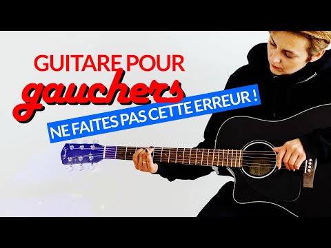 Vidéo: Comment Apprendre à Jouer De La Guitare Pour Gaucher