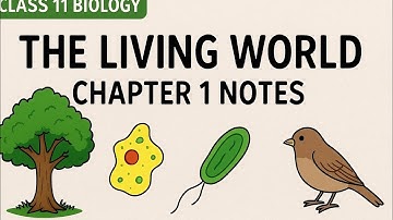 Class 11 Biology Chapter 1 Notes – The Living World | NEET Short Notes | Future Dr Dhiraj
