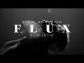 Ellie Goulding  - Flux (Acoustic)