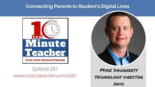 Connecting Parents to Student's Digital Lives (e281)