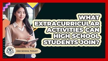 What Extracurricular Activities Can High School Students Join? - High School Toolkit