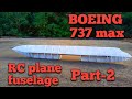 BOEING 737 max||Finish the fuselage||