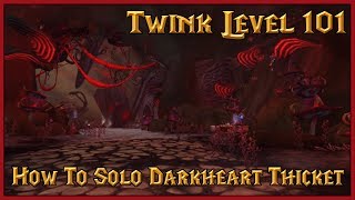 How to Solo Darkheart Thicket as level 101 Twink for Gold Boosting, Legendaries, Loot, etc - WOW 7.2