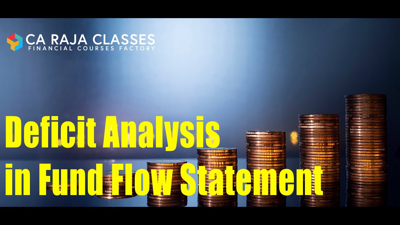 Deficit Analysis Deficit Analysis in Fund Flow Statement | Banking Credit Analysis ...