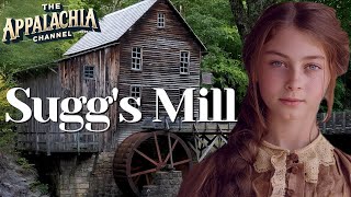 Suggs Mill Stories From Appalachia