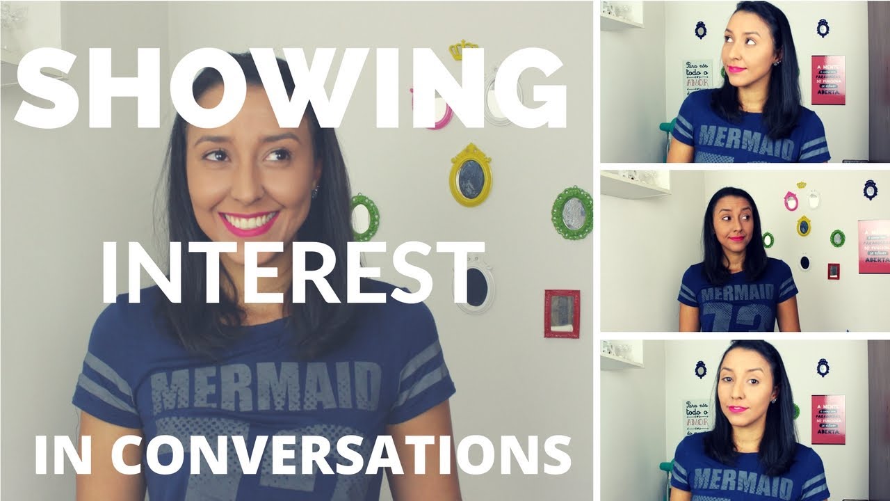 How To Sound More Interested In Conversations in English Top 3 Ideas