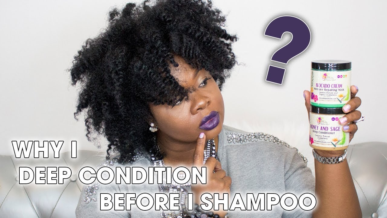 Deep before or you shampoo? -