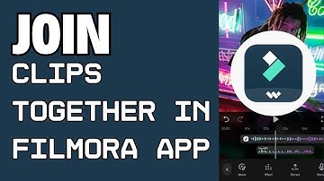 How to Join Clips Together in Filmora App 2024?