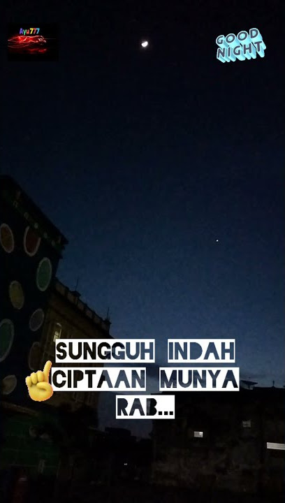 swasana yang cerah, pemandangan langit yang indah di malam hari,#kisahku #ceritaku