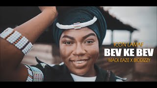 Icon LaMaf ft Mack Eaze x Biodizzy  -  Bev ke Bev  Video mp3