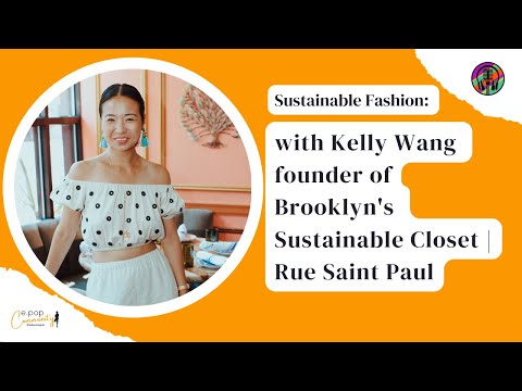 Sustainable Fashion | Kelly Wang founder of Brooklyn's Sustainable Closet