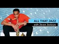 All That Jazz With Javon Jackson