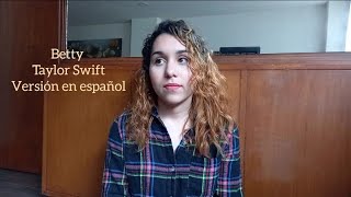 Betty - Taylor Swift (versión en español) completa