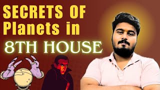 Effect of planets in the 8th house || 8th house secrets in astrology explained in detail // 