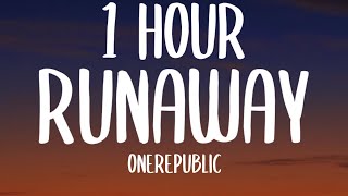 OneRepublic - RUNAWAY (1 HOUR\/Lyrics)